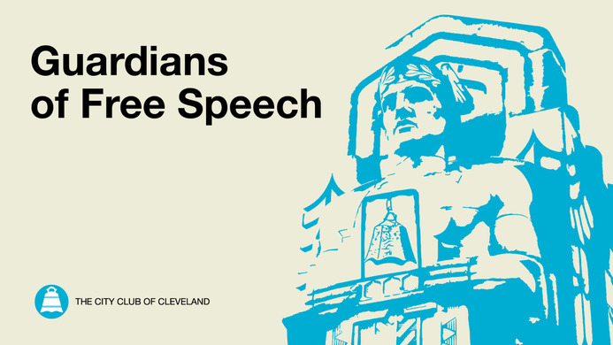 The City Club of Cleveland Announces the Guardians of Free Speech Campaign