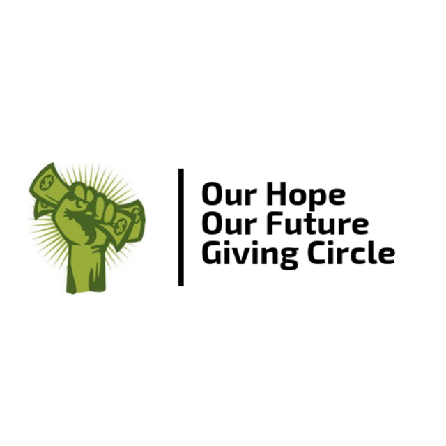 Our Hope, Our Future Giving Circle 