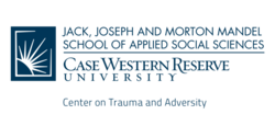 Center on Trauma and Adversity Jack, Joseph and Morton Mandel School of Applied Social Sciences